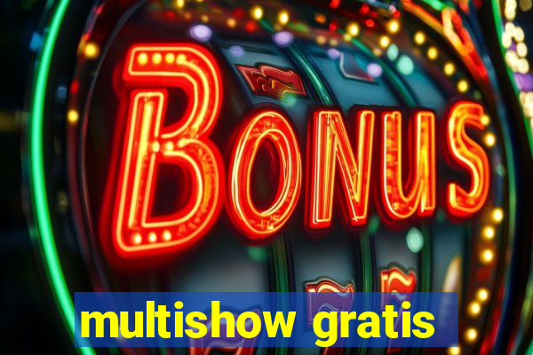 multishow gratis